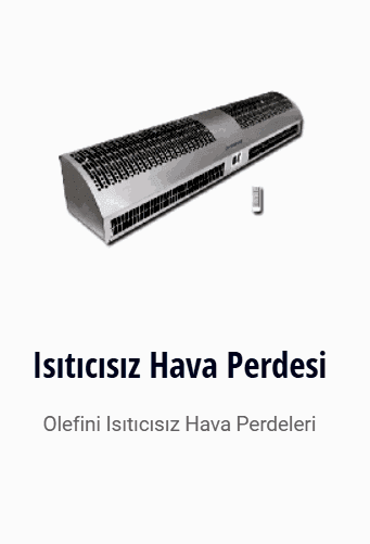olefini ısıtıcısız hava perdeleri